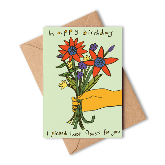 Happy Birthday, I Picked These Flowers For You