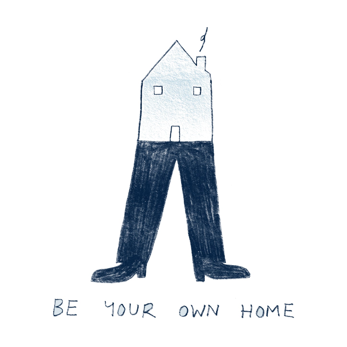 Be Your Own Home